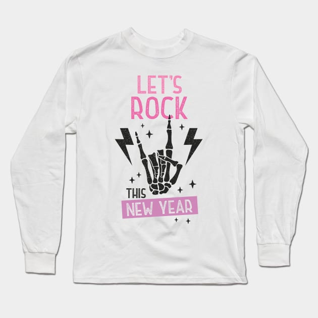 Let's Rock This New Year Long Sleeve T-Shirt by MZeeDesigns